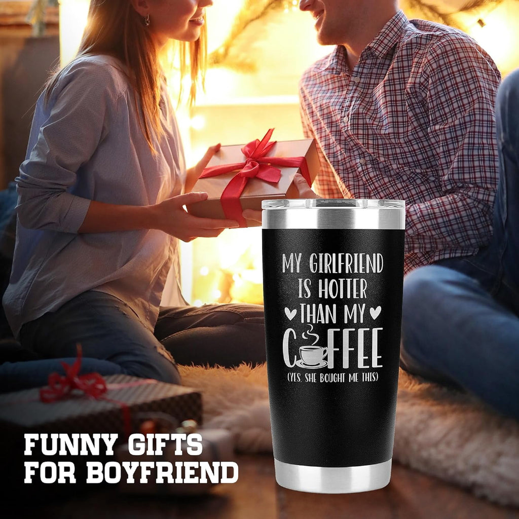 Coffee Mug Gifts For Boyfriend -My Girlfriend Is Hotter Than My Coffee Tumbler Gifts For Him - Boyfriend Tumbler -Boyfriend Birthday Gifts -His and Her Gifts-Boyfriend Gifts Ideas