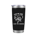 Sister Coffee Mug - You're the Sister I Got to Choose Laser Engraved Sis Tumbler for Women Gifts for BFF Her Girl Birthday Cup 20 oz